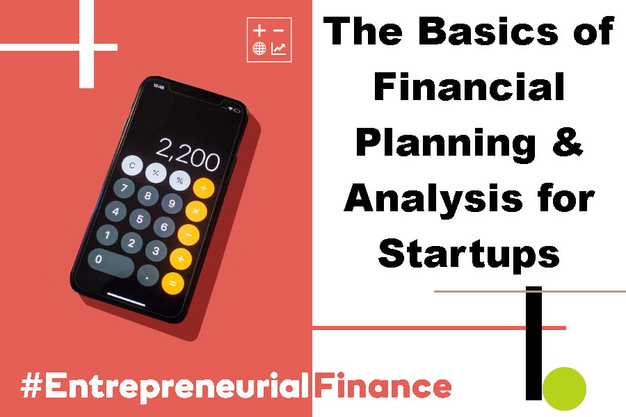 Basics of Financial Planning and Analysis for Startups